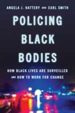 POLICING BLACK BODIES