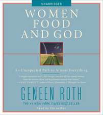 Women Food and God: An Unexpected Path to Almost Everything