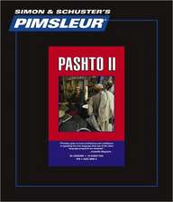 Pashto II, Comprehensive: Learn to Speak and Understand Pashto with Pimsleur Language Programs