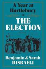 A Year at Hartlebury, Or, the Election