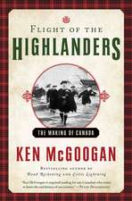 Flight of the Highlanders: The Making of Canada