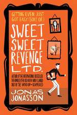 Sweet Sweet Revenge LTD: A Novel