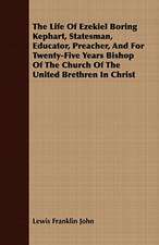 The Life of Ezekiel Boring Kephart, Statesman, Educator, Preacher, and for Twenty-Five Years Bishop of the Church of the United Brethren in Christ: The Mother of the Salvation Army. Vol I