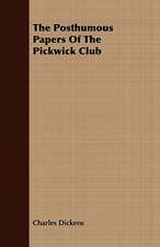 The Posthumous Papers of the Pickwick Club: The Mother of the Salvation Army. Vol I