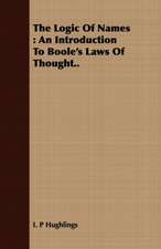 The Logic of Names: An Introduction to Boole's Laws of Thought..