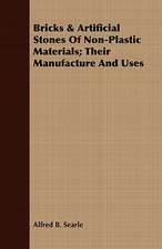 Bricks & Artificial Stones of Non-Plastic Materials; Their Manufacture and Uses: Stories of the Childhood of Poets, Artists, and Musicians