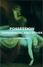 Possession - Demoniacal and Other