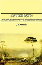 Aftermath - A Supplement to the Golden Bough