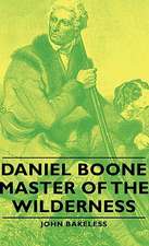 Daniel Boone - Master of the Wilderness