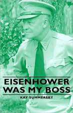 Eisenhower Was My Boss