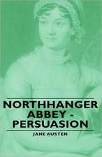 Northhanger Abbey - Persuasion