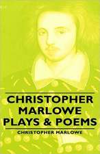 Christopher Marlowe - Plays & Poems