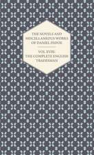 The Novels and Miscellaneous Works of Daniel Defoe - Vol. XVIII