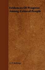 Evidences of Progress Among Colored People: A Practical Treatise on the Processes Involved in the Manufacture of Malleable Cast Iron