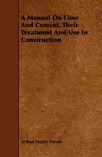 A Manual on Lime and Cement, Their Treatment and Use in Construction: Comprising Sebastian's Digest of Trade-Mark Cases, Covering All the Cases Reported Prior to the Year 1879; Together wi