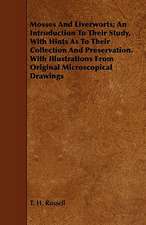 Mosses and Liverworts; An Introduction to Their Study, with Hints as to Their Collection and Preservation. with Illustrations from Original Microscopi: With a Description of Dances as Performed by the Morris Men of England; Part IV.