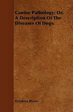 Canine Pathology; Or, a Description of the Diseases of Dogs.: A Study in the History of Indian Philosophy