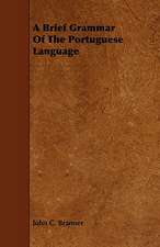 A Brief Grammar of the Portuguese Language: Being a Descriptive Catalogue of the Most Valuable Varieties of the Pear, Apple, Peach, Plum and Cherry, for New-Engla