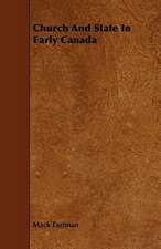 Church and State in Early Canada: Being a Descriptive Catalogue of the Most Valuable Varieties of the Pear, Apple, Peach, Plum and Cherry, for New-Engla