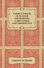 Cassell's Book of In-Door Amusements, Card Games, and Fireside Fun