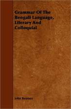 Grammar of the Bengali Language, Literary and Colloquial