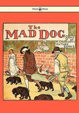 An Elegy on the Death of a Mad Dog - Illustrated by Randolph Caldecott