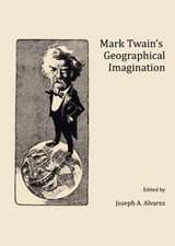 Mark Twainas Geographical Imagination