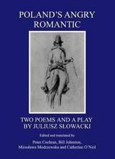 Polandas Angry Romantic: Two Poems and a Play by Juliusz Saowacki