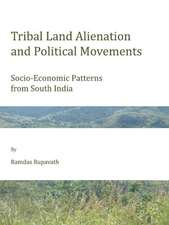 Tribal Land Alienation and Political Movements: Socio-Economic Patterns from South India