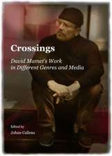 Crossings: David Mamet's Work in Different Genres and Media