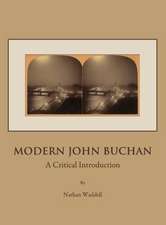 Modern John Buchan: A Critical Introduction