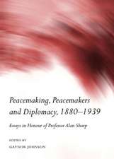 Peacemaking, Peacemakers and Diplomacy, 1880-1939