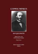 Ludwig Minkus: Don Quichotte; Ballet En Cinq Actes, Avec Prologue Et Apilogue, Et Onze Tableaux, Par Marius Peitpa Apra]s Miguel de C