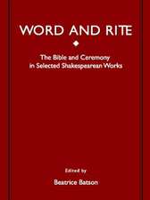 Word and Rite: The Bible and Ceremony in Selected Shakespearean Works