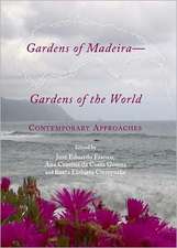 Gardens of Madeiraagardens of the World: Contemporary Approaches