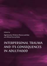 Interpersonal Trauma and Its Consequences in Adulthood