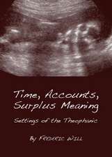 Time, Accounts, Surplus Meaning: Settings of the Theophanic