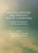 Bringing Literature and Linguistics Into Efl Classrooms: Insights from Research and Classroom Practice