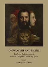 On Wolves and Sheep: Exploring the Expression of Political Thought in Golden Age Spain