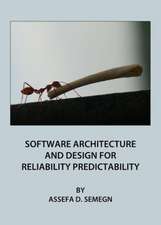 Software Architecture and Design for Reliability Predictability