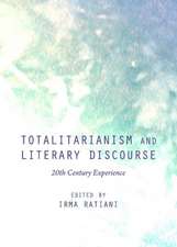 Totalitarianism and Literary Discourse: 20th Century Experience