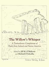 The Willowas Whisper: A Transatlantic Compilation of Poetry from Ireland and Native America