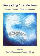 Re-Reading / La Relecture: Essays in Honour of Graham Falconer