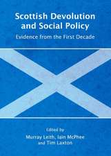 Scottish Devolution and Social Policy: Evidence from the First Decade