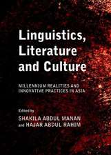 Linguistics, Literature and Culture: Millennium Realities and Innovative Practices in Asia