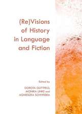 Revisions of History in Language and Fiction