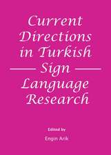 Current Directions in Turkish Sign Language Research