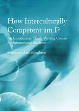 How Interculturally Competent Am I?: An Introductory Thesis Writing Course for International Students