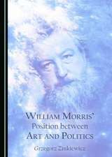 William Morris' Position Between Art and Politics