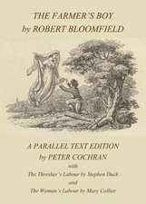 The Farmeras Boy by Robert Bloomfield: A Parallel Text Edition